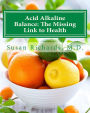 Acid Alkaline Balance: The Missing Link to Health