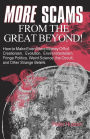 More Scams from the Great Beyond: How to Make Even More Money Off of Creationism, Evolution, Environmentalism, Fringe Politics, Weird Science, the Occult, and Other Strange Beliefs