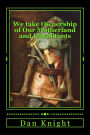 We take Ownership of Our Motherland and Inhabitants: We are Indegenous people of the entire earth