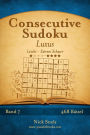 Consecutive Sudoku Luxus - Leicht bis Extrem Schwer - Band 7 - 468 Rätsel