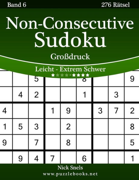 Non-Consecutive Sudoku Großdruck - Leicht bis Extrem Schwer - Band 6 - 276 Rätsel