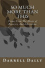 So Much More Than This: Poems From The Heart of Recovery And Liberation