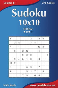 Title: Sudoku 10x10 - Difficile - Volume 11 - 276 Grilles, Author: Nick Snels