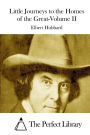 Little Journeys to the Homes of the Great-Volume II