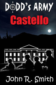 Title: Dodd's Army: Castello, Author: John R Smith