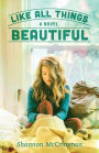Like All Things Beautiful