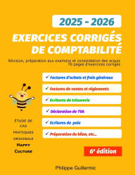 Title: Exercices corrigés de comptabilité: Pour révision et préparation aux examens, Author: Philippe Guillermic