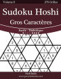 Sudoku Hoshi Gros Caractères - Facile à Diabolique - Volume 6 - 276 Grilles