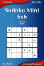 Sudoku Mini 6x6 - Difficile - Volume 46 - 276 Grilles