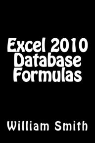 Excel 2010 Database Formulas