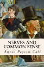 Nerves and Common Sense