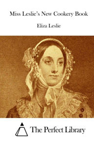 Miss Leslie's New Cookery Book