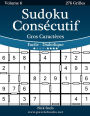 Sudoku Consécutif Gros Caractères - Facile à Diabolique - Volume 6 - 276 Grilles