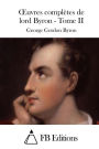 Oeuvres compl tes de lord Byron - Tome II