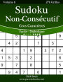 Sudoku Non-Consécutif Gros Caractères - Facile à Diabolique - Volume 6 - 276 Grilles
