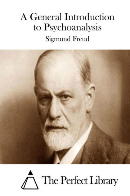 A General Introduction To Psychoanalysis By Sigmund Freud Paperback Barnes And Noble® 4896