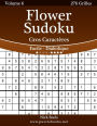 Flower Sudoku Gros Caractères - Facile à Diabolique - Volume 6 - 276 Grilles