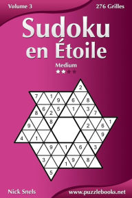 Title: Sudoku en Étoile - Medium - Volume 3 - 276 Grilles, Author: Nick Snels
