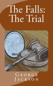 Title: The Falls: The Trial, Author: George Jackson Sir