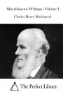 Miscellaneous Writings - Volume I