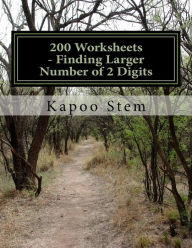 Title: 200 Worksheets - Finding Larger Number of 2 Digits: Math Practice Workbook, Author: Kapoo Stem