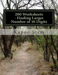 Title: 200 Worksheets - Finding Larger Number of 10 Digits: Math Practice Workbook, Author: Kapoo Stem