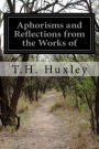 Aphorisms and Reflections from the Works of