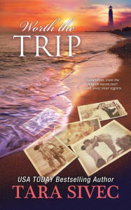 Title: Worth the Trip (a Fisher's Light Companion Novella), Author: Tara Sivec