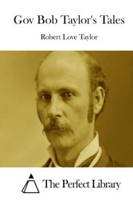 Title: Gov Bob Taylor's Tales, Author: Robert Love Taylor