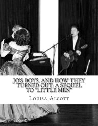 Jo's Boys, and How They Turned Out: A Sequel to 