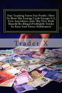 Day Trading Forex For Profit: How To Bust The Losing Cycle Escape 9-5, Live Anywhere, Join The New Rich Should Be Illegal Profitable Tricks To Easy Fast Forex Millionaire: What I Lost and Gained With Forex