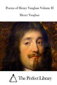 Title: Poems of Henry Vaughan Volume II, Author: Henry Vaughan