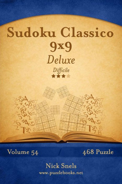 Sudoku Classico 9x9 Deluxe - Difficile - Volume 54 - 468 Puzzle