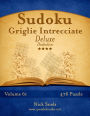 Sudoku Griglie Intrecciate Deluxe - Diabolico - Volume 61 - 476 Puzzle