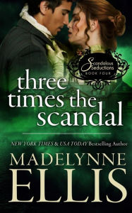 Title: Three Times the Scandal, Author: Madelynne Ellis