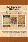 Go Back to Brown: Reevaluating the Asian Indian Diet