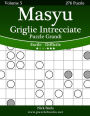 Masyu Griglie Intrecciate Puzzle Grandi - Da Facile a Difficile - Volume 5 - 276 Puzzle