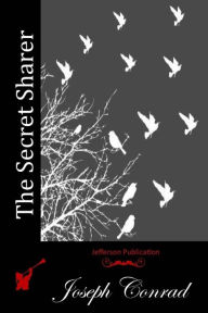 Title: The Secret Sharer, Author: Joseph Conrad