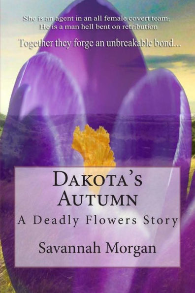 Dakota's Autumn: A Deadly Flowers Story