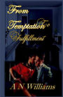 From Temptation to Fulfillment