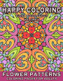 Happy Coloring: Flower Patterns - Coloring Pages for Adults