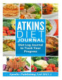 Atkins Diet Journal: Diet Log Journal to Track Your Progress