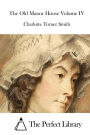 The Old Manor House Volume IV