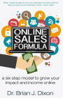 Online Sales Formula: a six step model to grow your impact and income online
