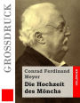Die Hochzeit des Mönchs (Großdruck)