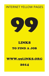Title: 99 Links to find a job: Internet Yellow Pages, Author: Bastian Luck