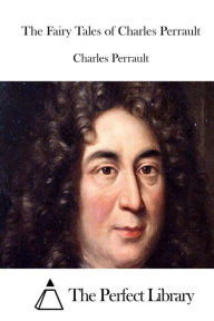 Title: The Fairy Tales of Charles Perrault, Author: Charles Perrault