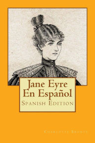 Title: Jane Eyre En Español: libro clásico en Español de Charlotte Brontë, Author: Charlotte Brontë