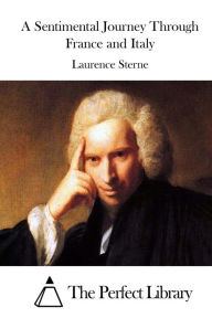 Title: A Sentimental Journey Through France and Italy, Author: Laurence Sterne