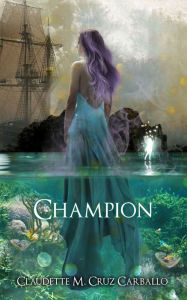 Title: Champion, Author: Claudette M Cruz Carballo